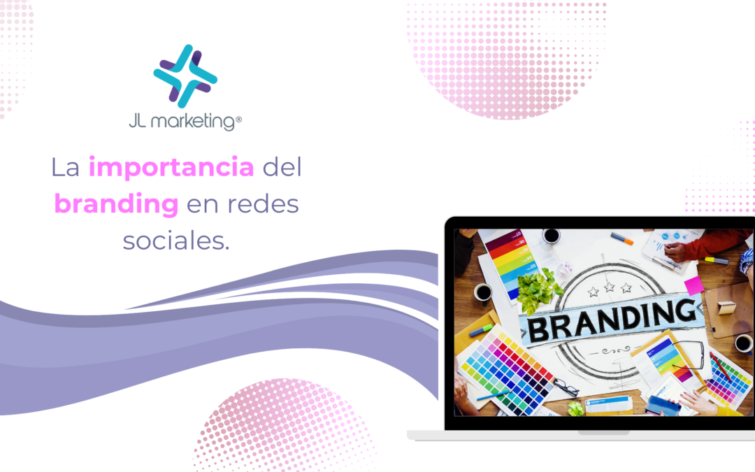 La importancia del branding en redes sociales