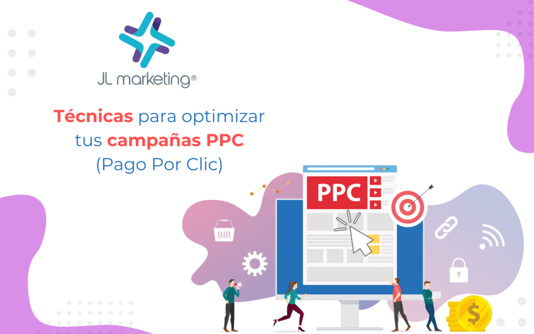 Técnicas para optimizar tus campañas PPC (Pago Por Clic)